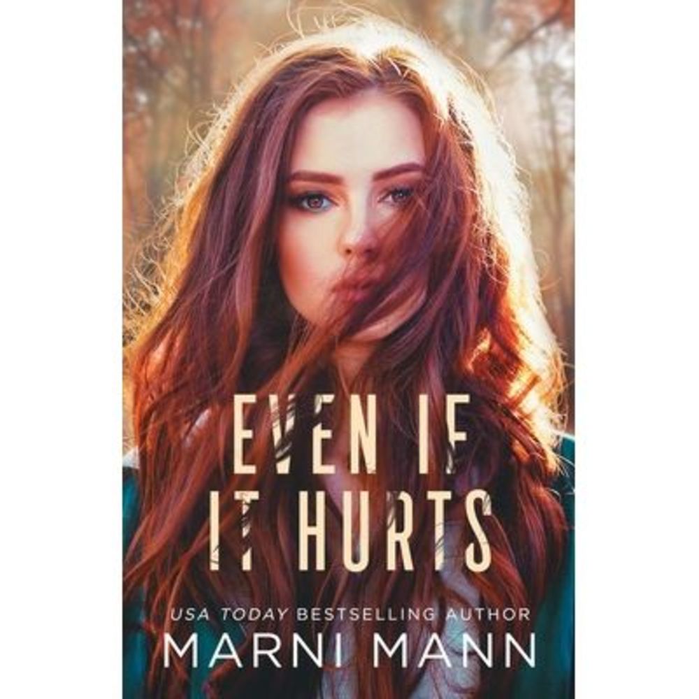 Even If It Hurts -- Marni Mann